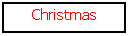 Text Box: Christmas